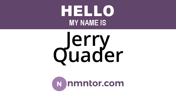 Jerry Quader