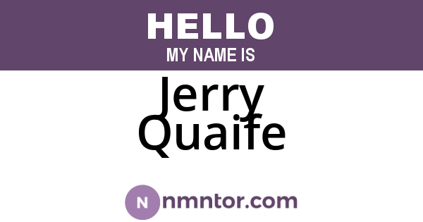 Jerry Quaife