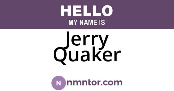 Jerry Quaker