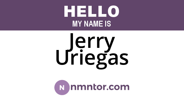 Jerry Uriegas