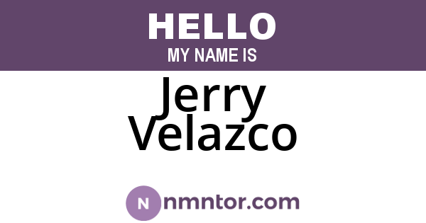 Jerry Velazco