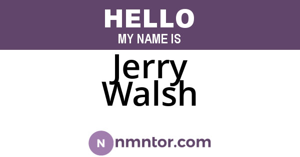 Jerry Walsh