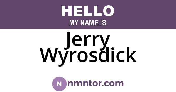 Jerry Wyrosdick