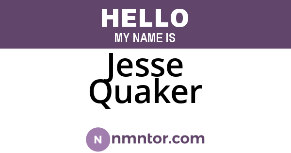 Jesse Quaker