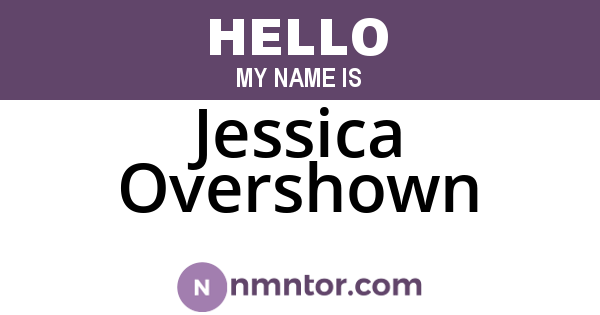 Jessica Overshown