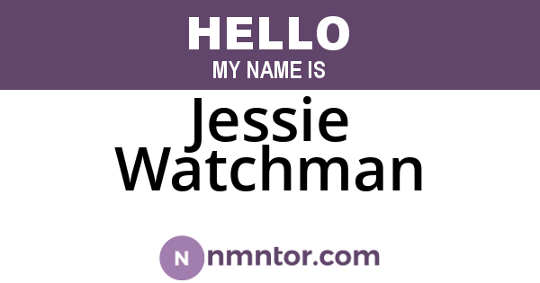 Jessie Watchman