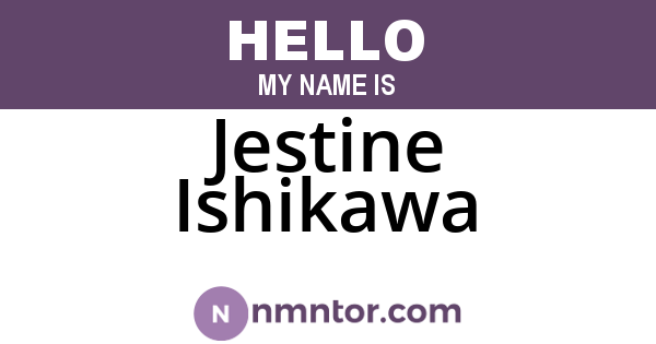 Jestine Ishikawa