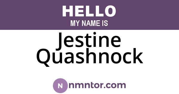 Jestine Quashnock