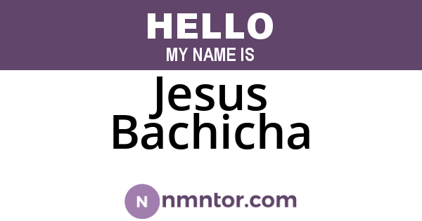 Jesus Bachicha