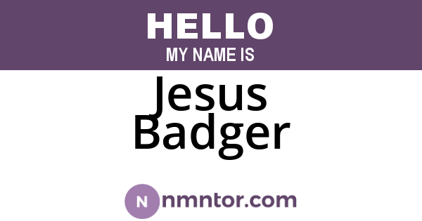 Jesus Badger