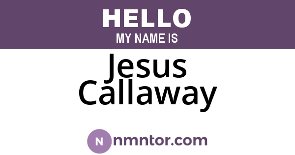 Jesus Callaway