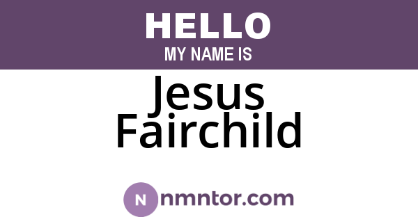 Jesus Fairchild
