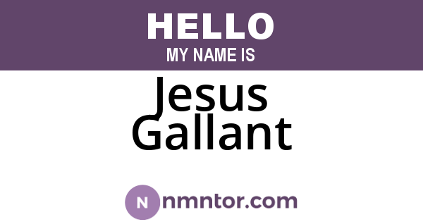 Jesus Gallant