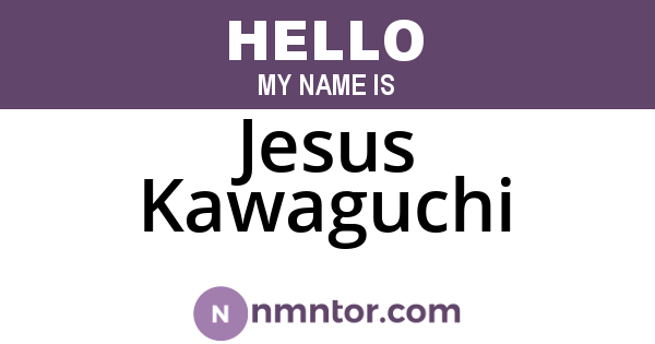 Jesus Kawaguchi