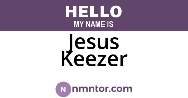 Jesus Keezer