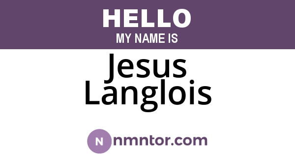 Jesus Langlois