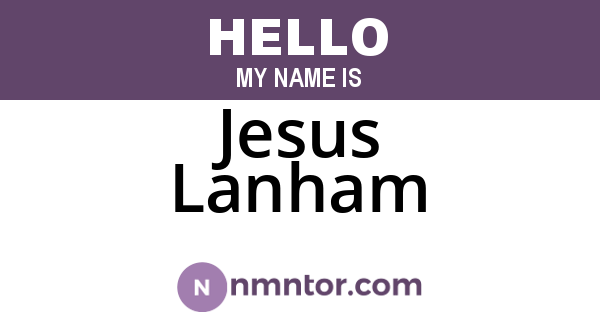 Jesus Lanham