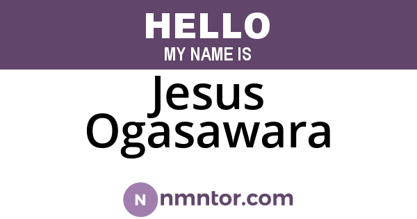 Jesus Ogasawara