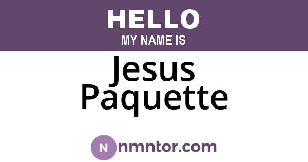 Jesus Paquette
