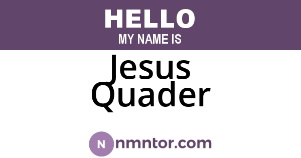 Jesus Quader