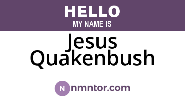 Jesus Quakenbush