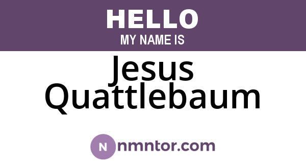 Jesus Quattlebaum