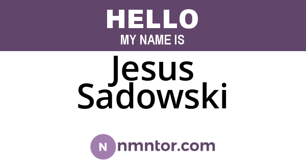 Jesus Sadowski