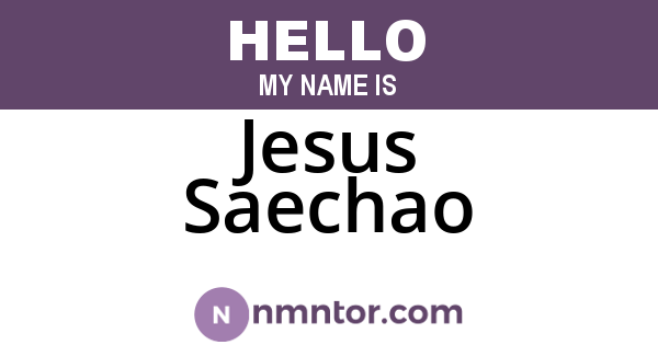 Jesus Saechao