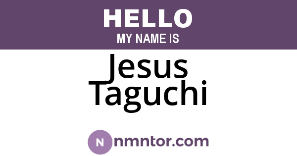 Jesus Taguchi