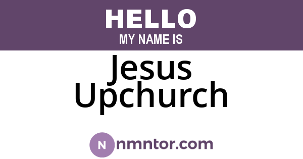 Jesus Upchurch