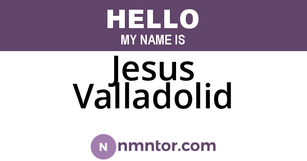 Jesus Valladolid