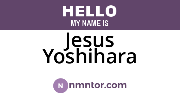 Jesus Yoshihara