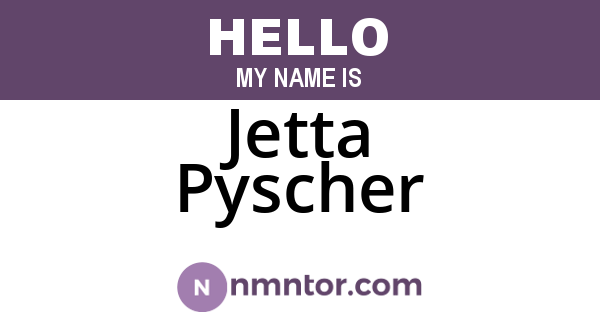 Jetta Pyscher