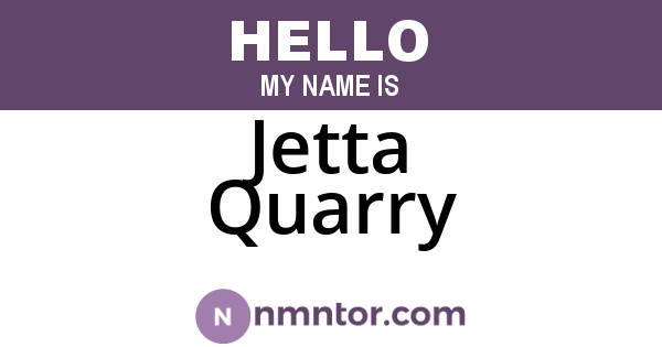 Jetta Quarry