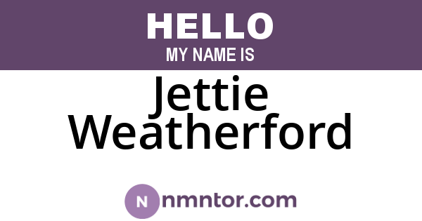 Jettie Weatherford