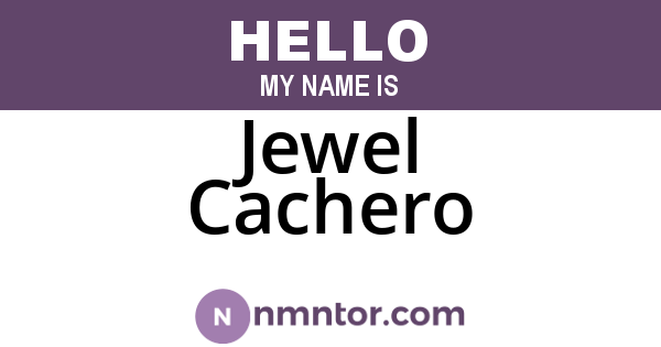 Jewel Cachero
