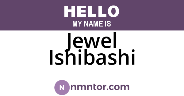 Jewel Ishibashi