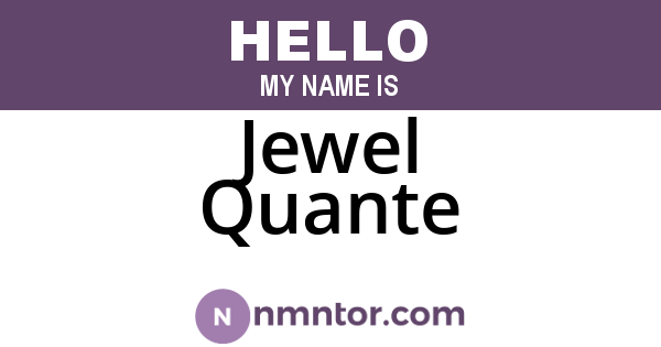 Jewel Quante
