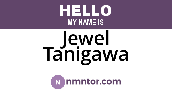 Jewel Tanigawa