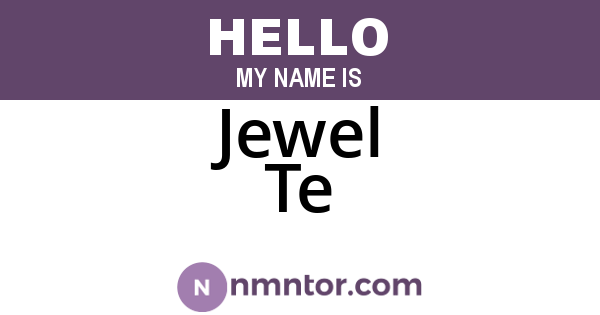 Jewel Te
