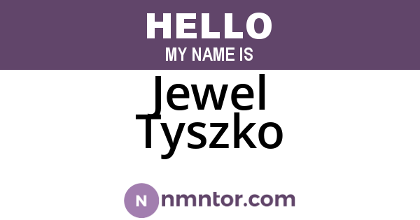 Jewel Tyszko