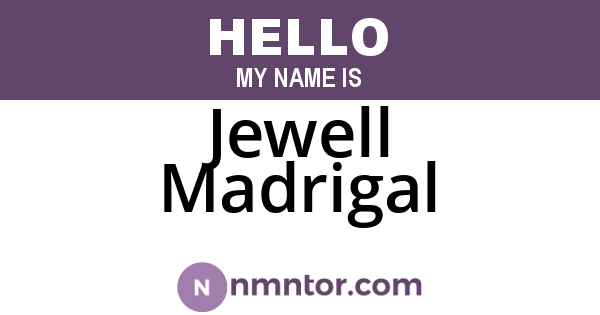 Jewell Madrigal