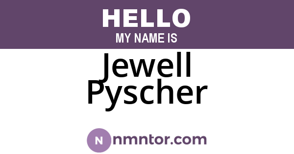 Jewell Pyscher