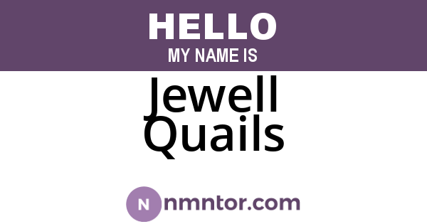 Jewell Quails