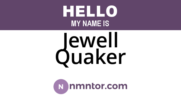 Jewell Quaker