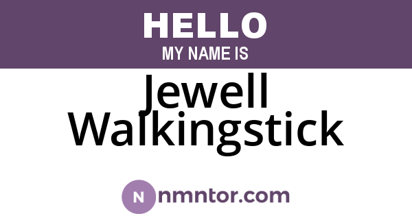 Jewell Walkingstick