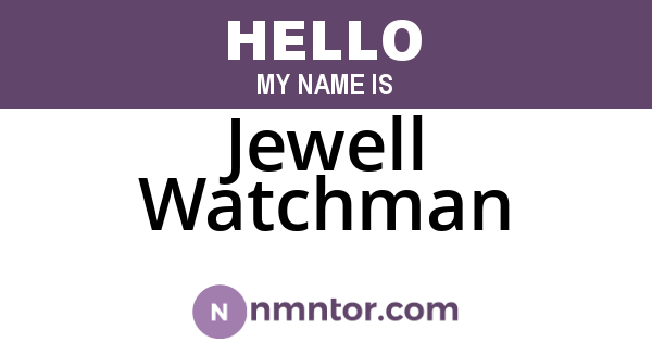 Jewell Watchman