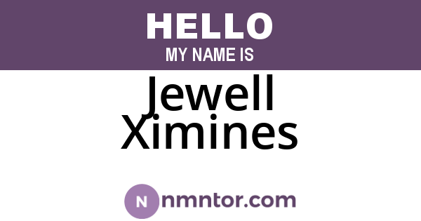 Jewell Ximines
