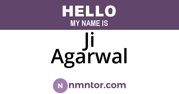 Ji Agarwal