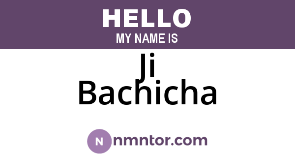 Ji Bachicha